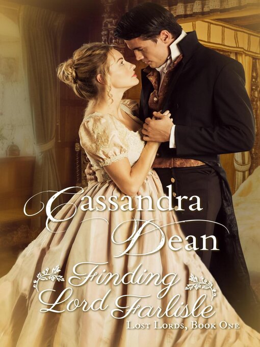 Title details for Finding Lord Farlisle by Cassandra Dean - Available
